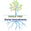 SINGLE TREE Starter Amendments