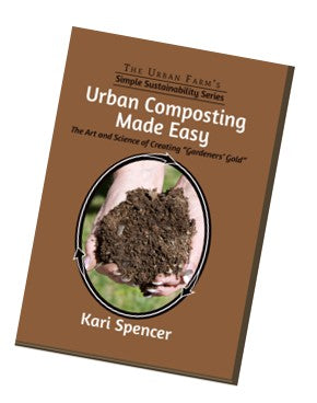 Urban Composting Made Easy by Kari Spencer